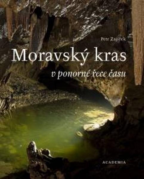 Moravský kras v ponorné řece času - 978-80-200-2723-8