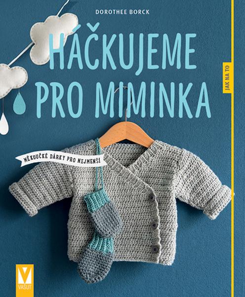 Háčkujeme pro miminka - 978-80-7541-065-8