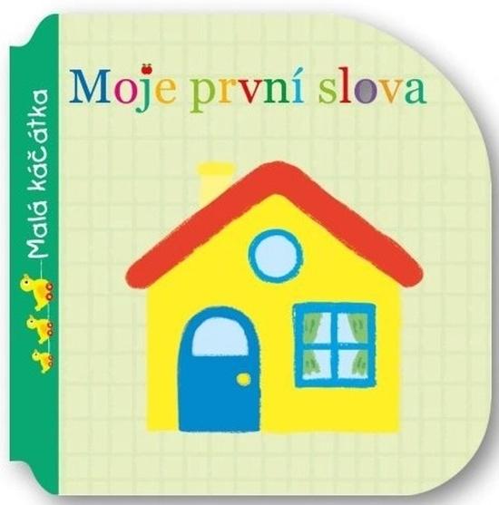 Moje první slova Malá káčátka - 978-80-256-2213-1