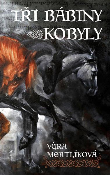 Tři bábiny kobyly - 978-80-87364-77-2