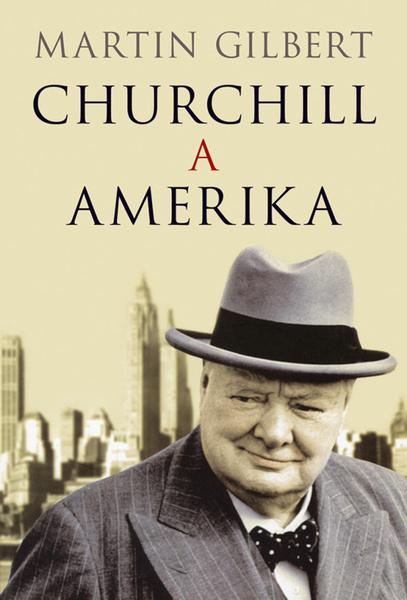 Churchill a Amerika - 80-7381-193-6