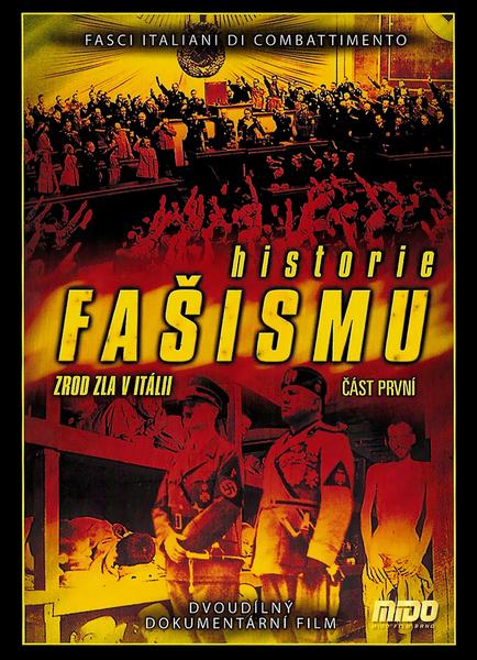 Historie fašismu: I. část DVD - 52-233-0067-X