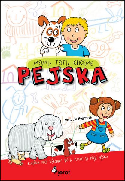 Mami, tati chceme pejska - 978-80-7353-160-7