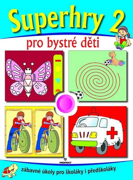 Superhry 2 pro bystré děti - 978-80-8046-419-6