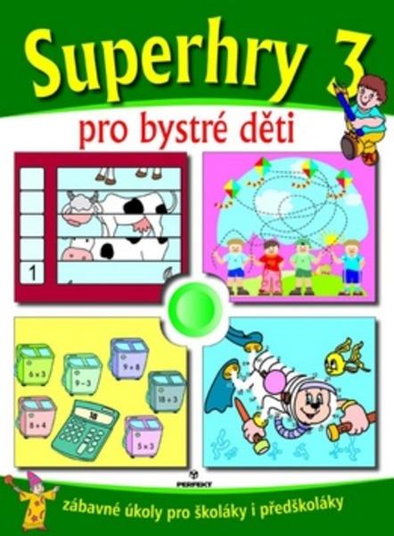Superhry 3 pro bystré děti - 978-80-8046-420-2