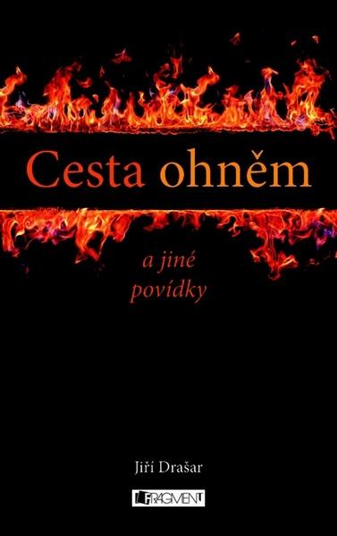 Kniha Cesta ohněm a jiné povídky