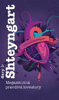 Megasmutná pravdivá lovestory - 978-80-257-0868-2