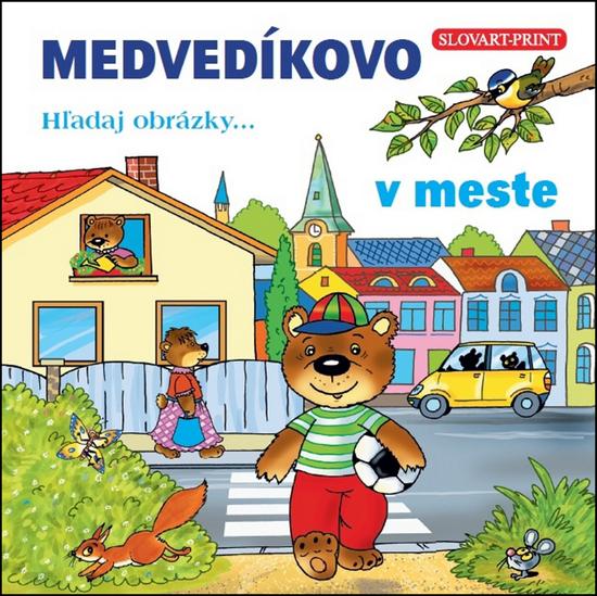 Medvedíkovo Hľadaj obrázky... v meste - 978-80-8112-204-0
