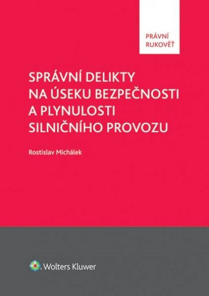 Správní delikty na úseku bezpečnosti a plynulosti silničního provozu - 978-80-7478-489-7