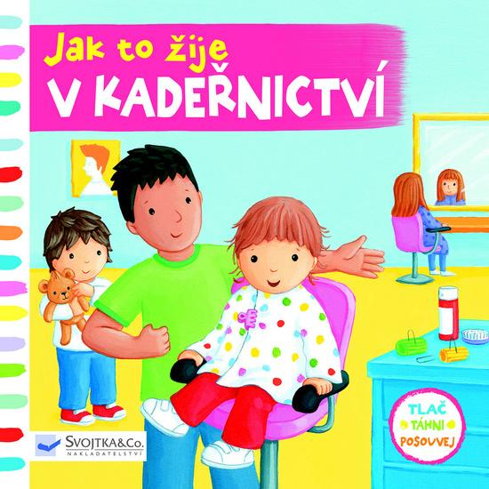 Jak to žije v kadeřnictví - 978-80-256-1823-3