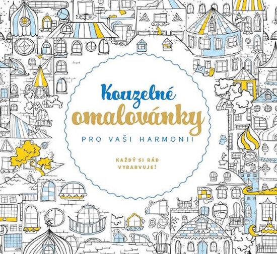Kouzelné omalovánky pro vaši harmonii - 978-80-86090-30-6