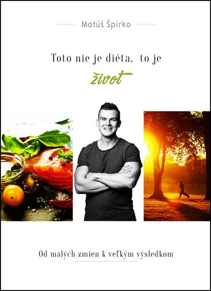 Toto nie je diéta, to je život + Pracovný zošit - 978-80-972589-4-8