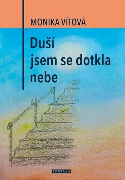 Duší jsem se dotkla nebe - 978-80-7336-881-4