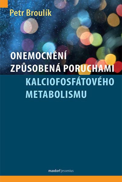 Onemocnění způsobená poruchami kalciofosfátového metabolismu - 978-80-7345-523-1