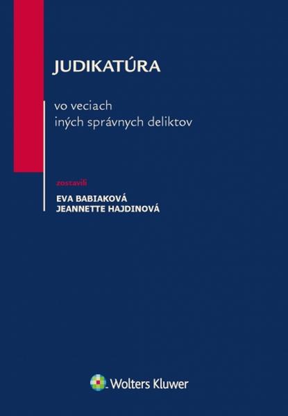 Judikatúra vo veciach iných správnych deliktov - Babiaková, Eva - 978-80-8168-723-5