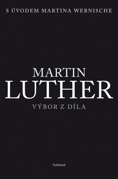 Martin Luther Výbor z díla - 978-80-7429-909-4