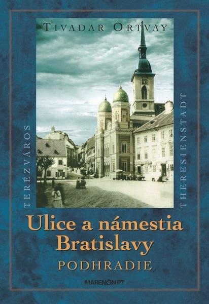 Ulice a námestia Bratislavy Podhradie - 978-80-569-0101-4
