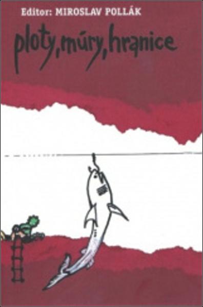 Ploty, múry, hranice - 978-80-972534-3-1