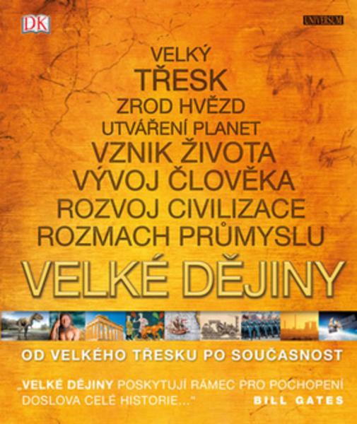 Velké dějiny Od velkého třesku po současnost - 978-80-242-5780-8
