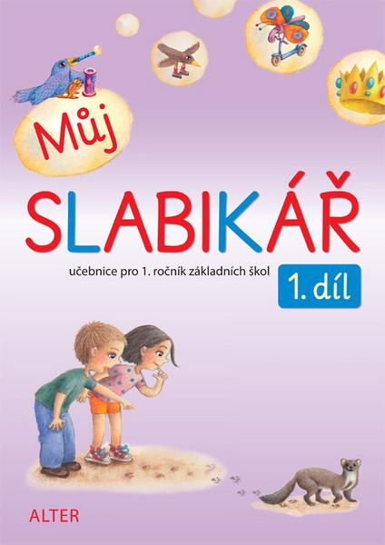 Můj SLABIKÁŘ 1. díl - 978-80-7245-351-1