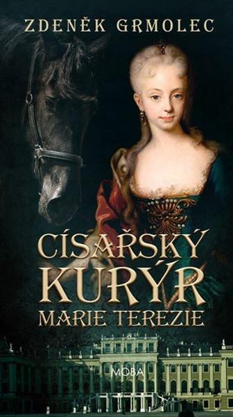 Císařský kurýr Marie Terezie - 978-80-243-7658-5