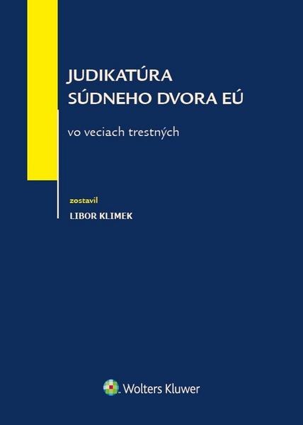 Judikatúra Súdneho dvora EÚ vo veciach trestných - 978-80-8168-776-1