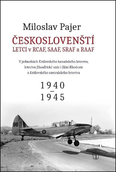 Českoslovenští letci v RAF, SAAF, SRAF a RAAF - 978-80-206-1693-7