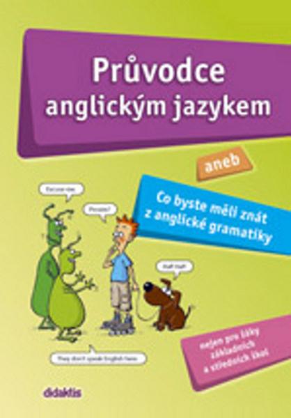 Průvodce anglickým jazykem - 978-80-7358-147-3