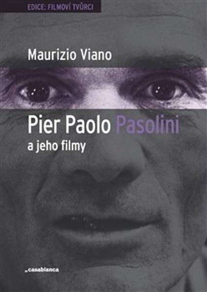 Pier Paolo Pasolini a jeho filmy - 978-80-87292-40-2