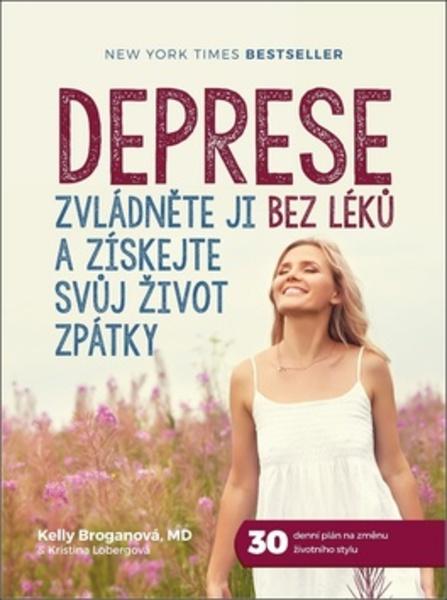 Deprese Zvládněte ji bez léků a získejte svůj život zpátky - 978-80-265-0727-7