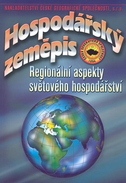 Hospodářský zeměpis Regionální aspekty světového hospodářství - 978-80-86034-99-7