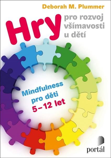 Hry pro rozvoj všímavosti u dětí - 978-80-262-1308-6