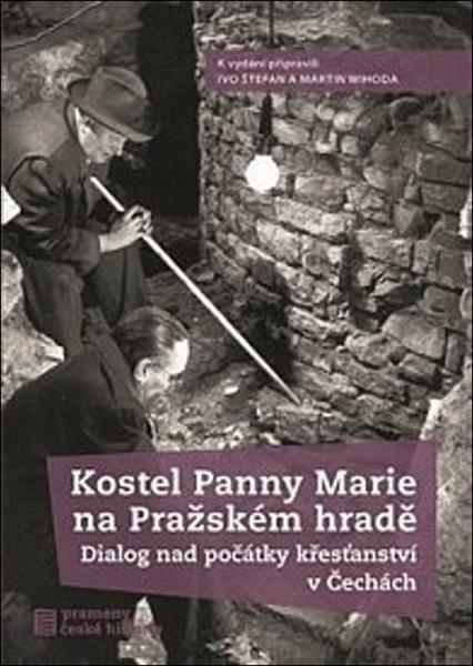Kostel Panny Marie na Pražském hradě - 978-80-7422-625-0