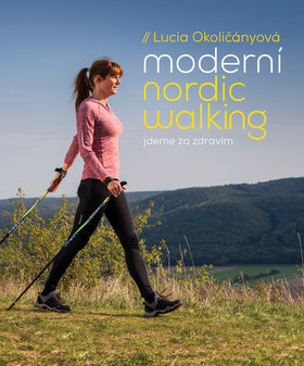 Moderní nordic walking - 978-80-7529-550-7