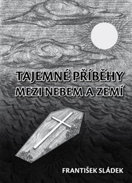 Tajemné příběhy mezi nebem a zemí - 978-80-8071-340-9