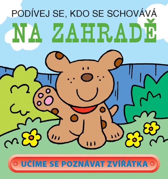 Podívej se, kdo se schovává Na zahradě - 80-7237-620-9