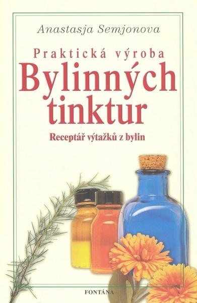 Praktická výroba Bylinných tinktur - 978-80-7336-330-7