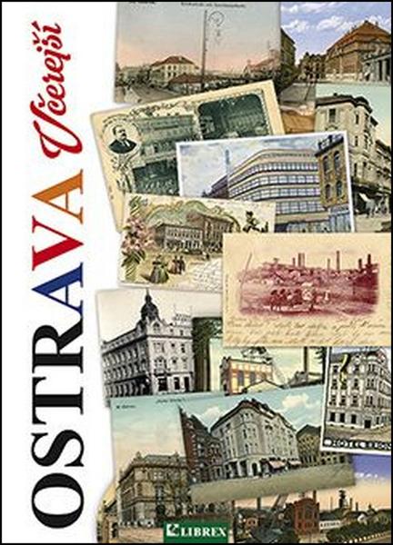 Ostrava včerejší - 978-80-7228-733-8