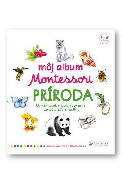 Môj album Montessori Príroda - Adeline Charneau - 978-80-567-0216-1