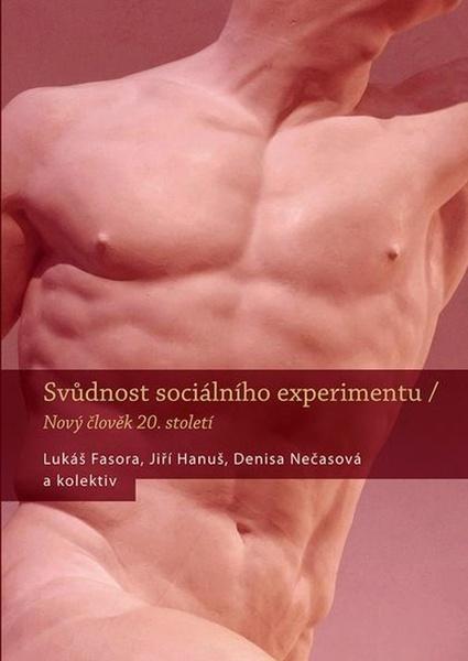 Svůdnost sociálního experimentu - Jiří Hanuš - 978-80-7422-606-9