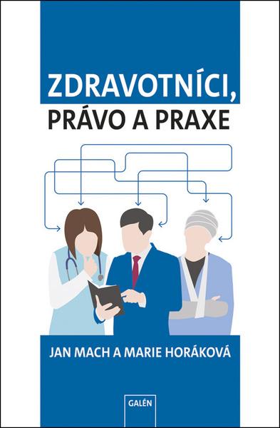Zdravotníci, právo a praxe - 978-80-7492-371-5