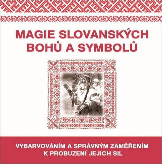 Magie slovanských bohů a symbolů - 978-80-8100-535-0