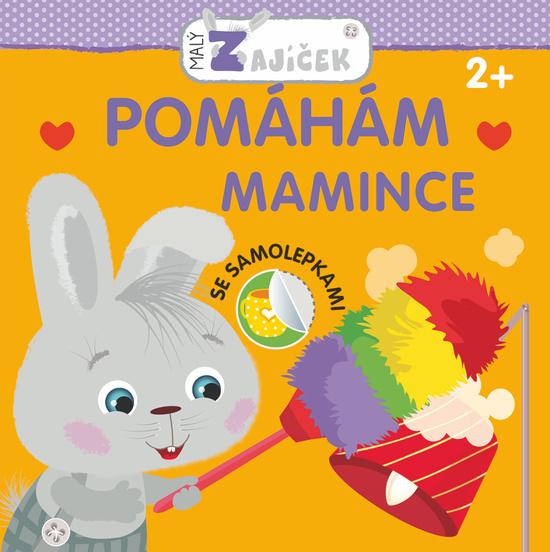 Malý zajíček Pomáhám mamince - 978-80-256-2467-8