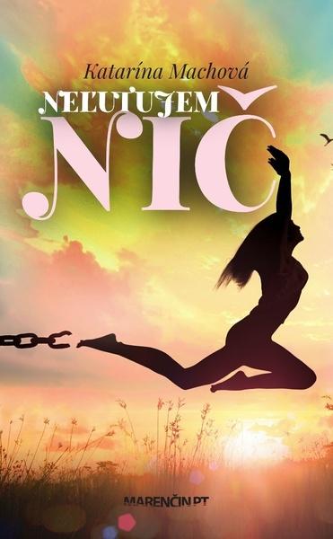 Neľutujem nič - 978-80-569-0227-1