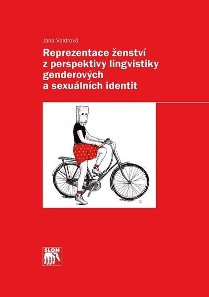 Reprezentace ženství z perspektivy lingvistiky genderových a sexuálních identit - 978-80-7419-261-6