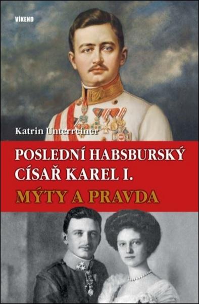 Poslední habsburský císař Karel I. - 978-80-7433-232-6
