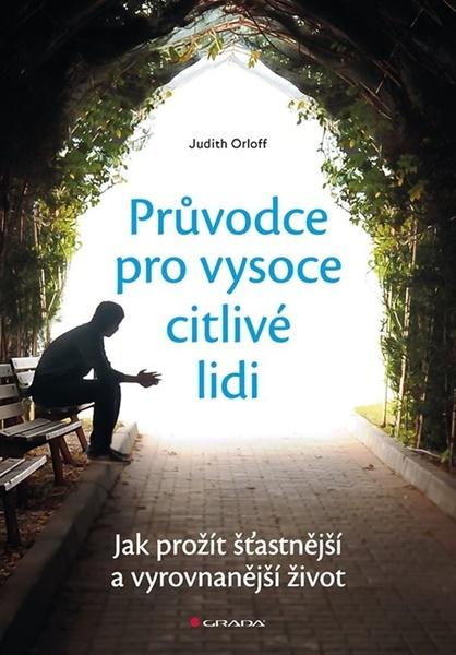 Průvodce pro vysoce citlivé lidi - 978-80-271-0776-6