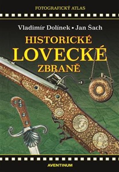 Historické lovecké zbraně - 978-80-7442-096-2