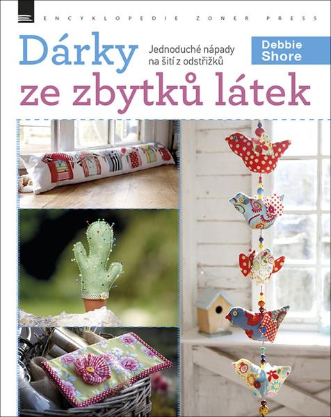 Dárky ze zbytků látek - 978-80-7413-380-0
