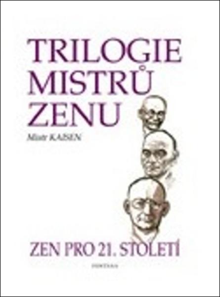 Trilogie mistrů zenu - 80-7336-165-5